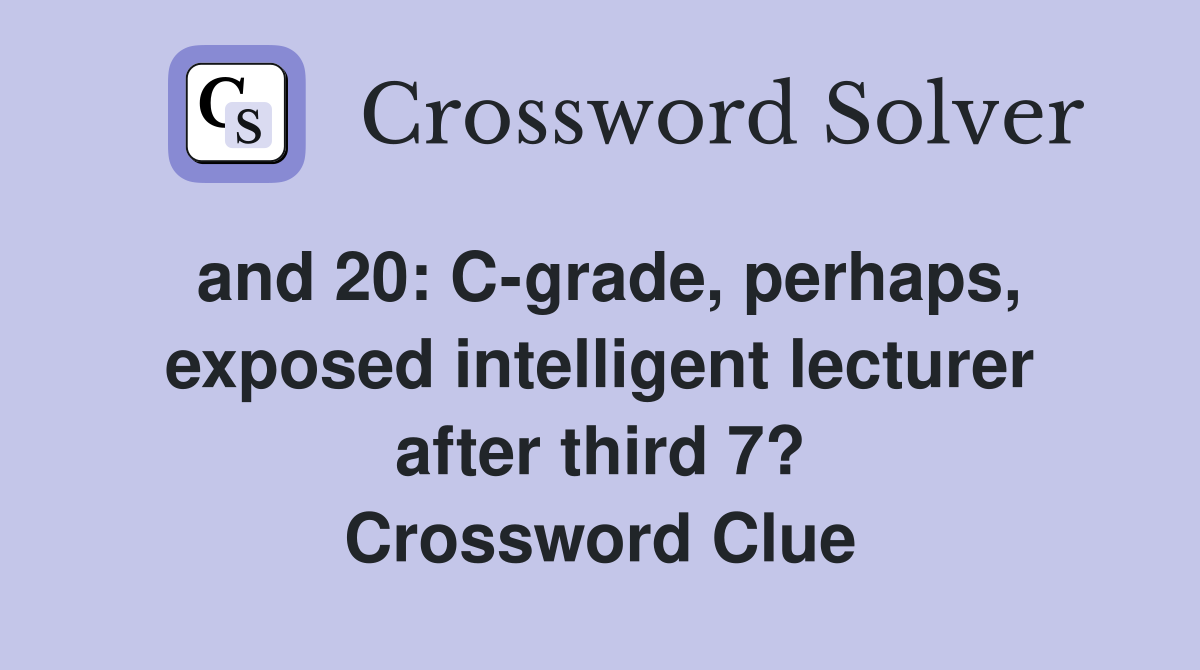 and 20 Cgrade, perhaps, exposed intelligent lecturer after third 7